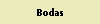 Bodas